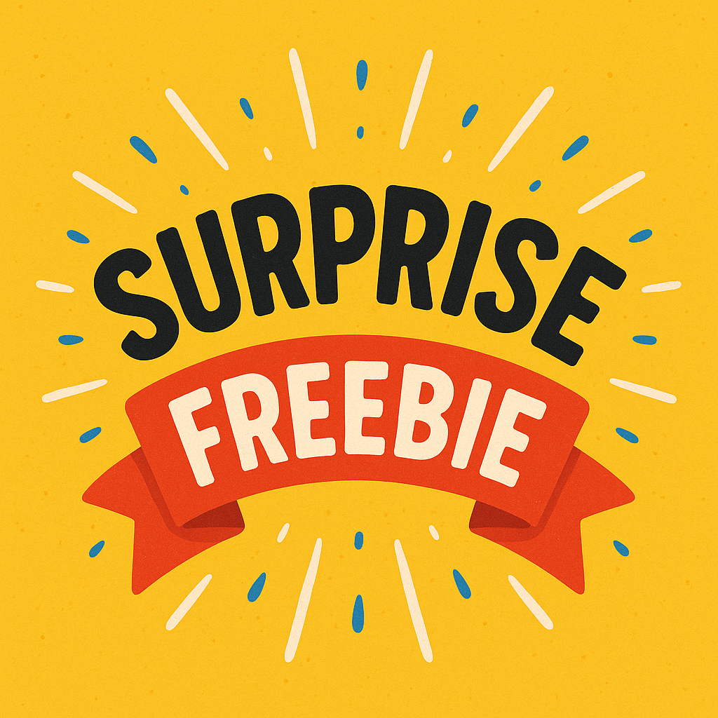 SURPRISE FREEBIE